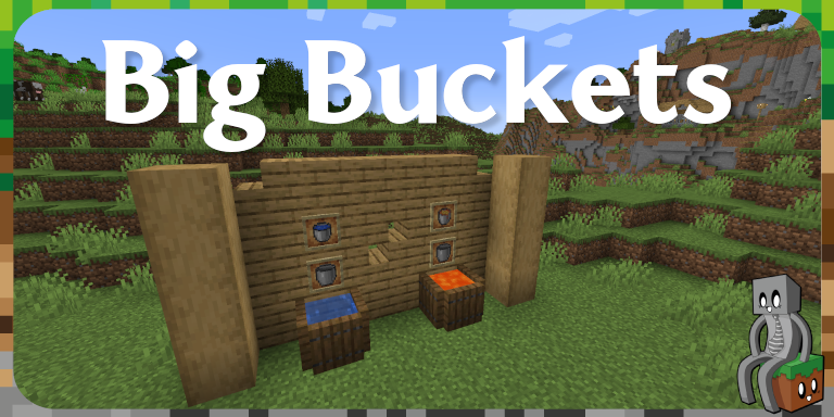 [Mod] Big Buckets [1.14.4 - 1.19.2]